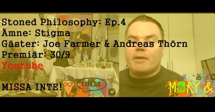 Stoned Philosophy Ep.4 Joe Farmer & Andreas Thörn | Stigma
