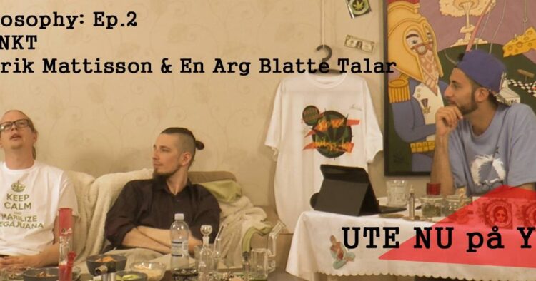 Stoned Philosophy Ep.2 En Arg Blatte Talar & Henrik Mattisson | #KRENKT