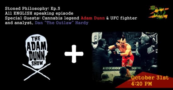 Stoned Philosophy Ep5. Adam Dunn & Dan Hardy